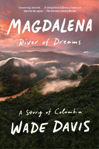 Magdalena : River Of Dreams: A Story Of Colombia, De Wade Davis. Editorial Vintage, Tapa Blanda En Inglés