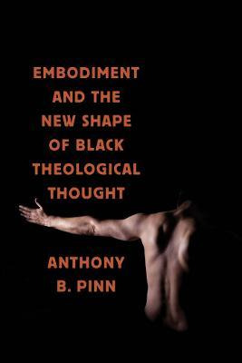 Libro Embodiment And The New Shape Of Black Theological T...