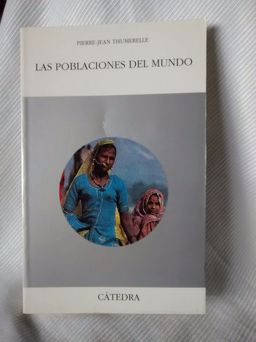 Imagen 1 de 5 de Las Poblaciones Del Mundo Pierre-jean Thumerelle Ed. Catedra