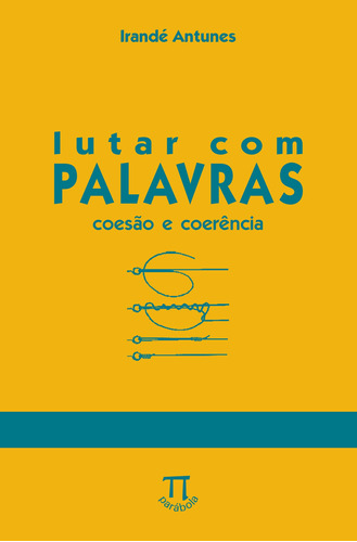 Livro Lutar Com Palavras - Coesão E Coerência