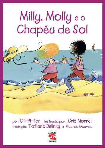 Milly, Molly e o chapéu de sol, de Pittar, Gill. Editora Geração Editorial Ltda em português, 2012