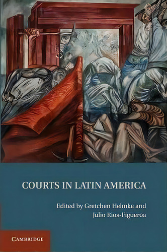 Courts In Latin America, De Gretchen Helmke. Editorial Cambridge University Press, Tapa Blanda En Inglés