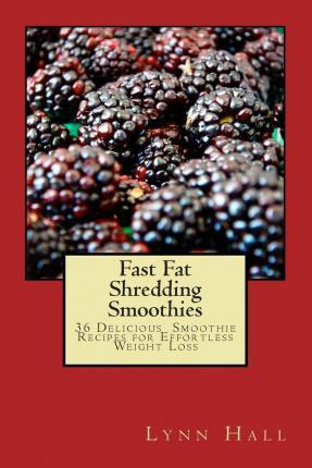 Libro Fast Fat Shredding Smoothies - Lynn Hall