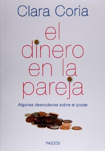 Dinero En La Pareja, El, De Coria, Clara. Editorial Paidós En Español