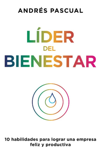 Livro: Líder Del Bienestar: 10 Habilidades Para Lograr Uma E