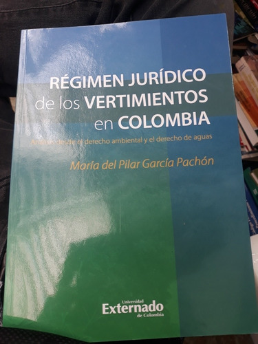 Régimen Jurídico De Los Vertimientos En Colombia 