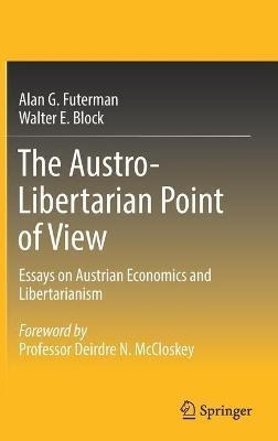 Libro The Austro-libertarian Point Of View : Essays On Au...