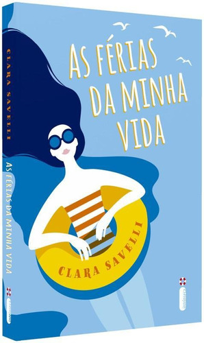 Imagem 1 de 1 de Livro As Férias Da Minha Vida Clara Savelli Intrínseca