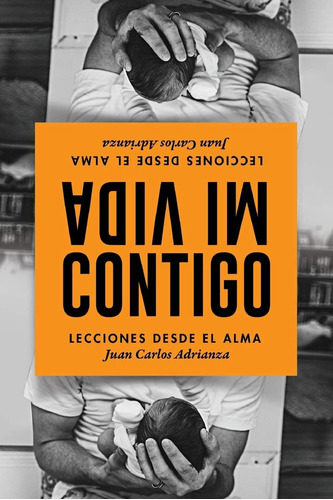 Libro Mi Vida Contigo Lecciones Desde El Alma (spanish Edit