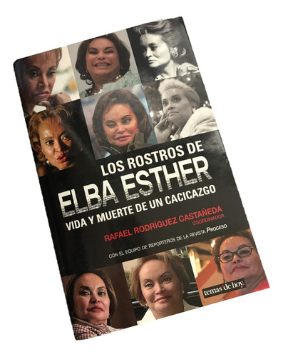 Elba Esther Gordillo, Los Rostros De, Rodríguez, Rafael