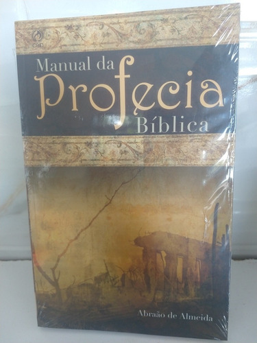 Manual Da Profecia Bíblica - Abraão De Almeida 