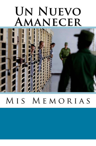 Libro: Un Nuevo Amanecer: Mis Memorias (spanish Edition)