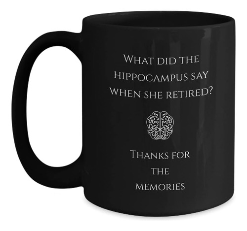 Taza De Neurología, ¿qué Dijo El Hipocampo Cuando Se Jubiló?