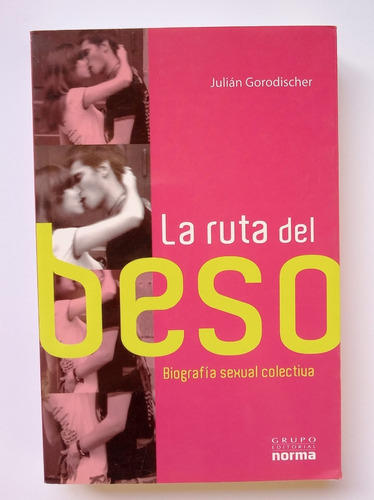 La Ruta Del Beso, Julián Gorodischer