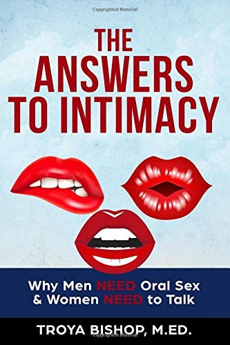 The Answers To Intimacy Why Men Need Oral Sex  Y  Women Need