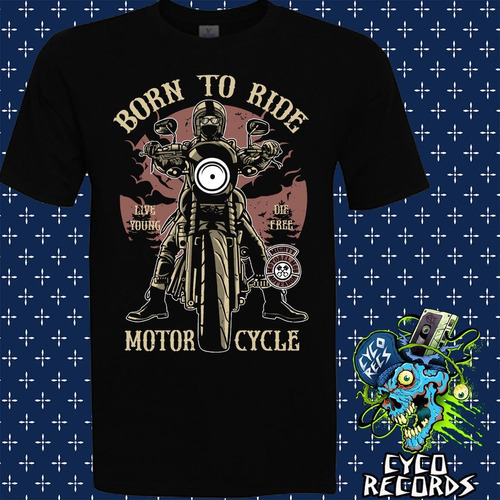 Born To Ride Motorcycle - Otros - Polera- Cyco Records