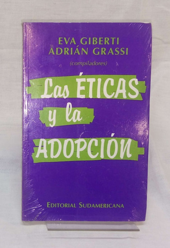 Las Eticas Y La Adopcion - Eva Giberti / Adrian Grassi 