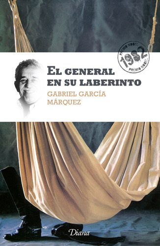 El general en su laberinto (Nueva edición), de Gabriel García Márquez. Bestseller internacional Editorial Diana México, tapa blanda en español, 2010
