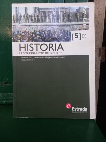 Historia 5 Es  La Segunda Mitad Del Siglo Xx  Estrada 