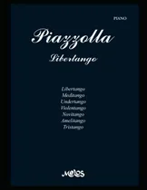 Comprar Piazzolla Libertango: Partituras Para Piano -piazzolla Astor