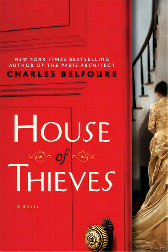 House Of Thieves, De Belfoure, Charles. Editorial Sourcebooks Inc, Tapa Blanda En Inglés