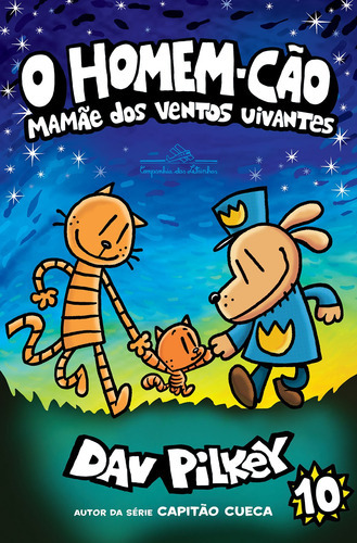 O Homem-cão: Mamãe Dos Ventos Uivantes - Vol. 10, De Pilkey, Dav. Editora Companhia Das Letrinhas, Capa Mole Em Português, 22