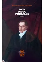 Comprar Don Diego Portales (2 Tomos) - Benjamín Vicuña Mackenna