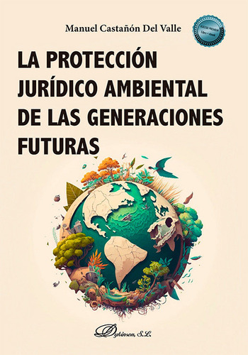 Libro La Proteccion Juridico Ambiental De Las Generacione...