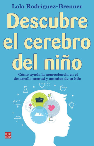 Descubre El Cerebro Del Niño - Rodriguez Brenner, Lola