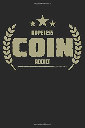 Hopeless Coin Addict Blank Lined Writing Journal Notebook Di