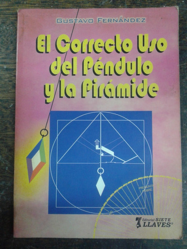 El Correcto Uso Del Pendulo Y La Piramide * G. Fernandez *
