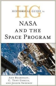 Historical Guide To Nasa And The Space Program - Ann Bear...