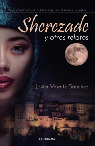 Libro: Sherezade Y Otros Relatos: Una Colección De Clásicos 