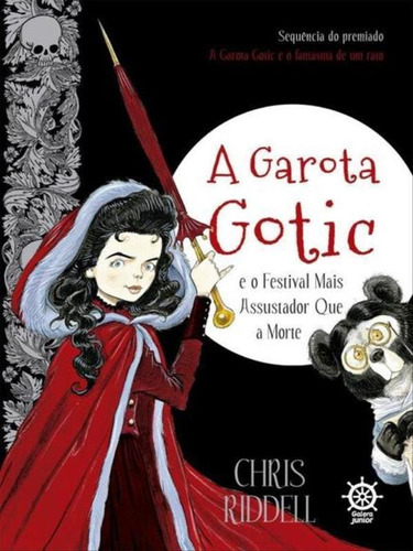 A Garota Gotic E O Festival Mais Assustador Que A Morte Vol, De Riddell, Chris. Editora Galera Record, Capa Mole, Edição 1ª Edição - 2016 Em Português