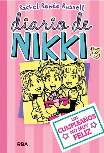 Diario De Nikki 13. Un Cumpleaños No Muy - Rachel Reneé Russ