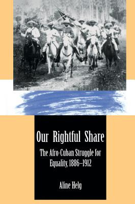 Libro Our Rightful Share: The Afro-cuban Struggle For Equ...