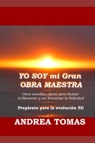 Imagen 1 de 1 de Libro Yo Soy Mi Gran Obra Maestra: Cuatro Sencillas C Lsf6