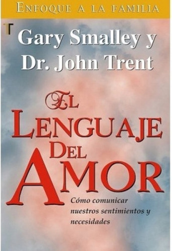 El Lenguaje Del Amor Bols · Gary Smalley John Trent · Patmos