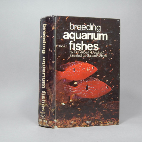 Breeding Aquarium Fishes Dr Herbert R Axelrod Book 1 Bi3