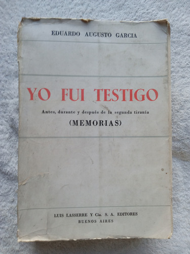 Yo Fui Testigo - Argentina Antes Y Después 1945/55- E Garcia