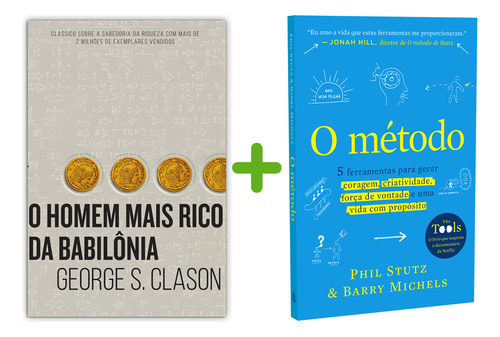 O Homem Mais Rico Da Babilônia, Clássico Sobre Como Multiplicar Riqueza E Solucionar Problemas Financeiros + O Método, 5 Ferramentas Para Gerar Coragem, Força De Vontade E Uma Vida Com Propósito