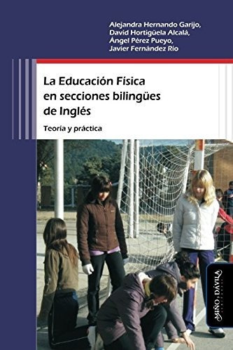 La Educación Física En Secciones Bilingües De Inglés : Teorí