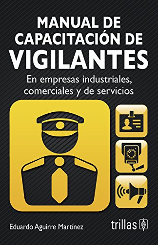 Libro Manual De Capacitacion De Vigilantes De Eduardo Aguirr