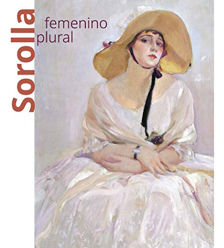 Libro Sorolla Femenino Plural De Lorena Delgado Consuelo Luc