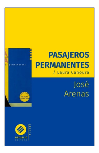 Libro: Pasajeros Permanentes / José Arenas