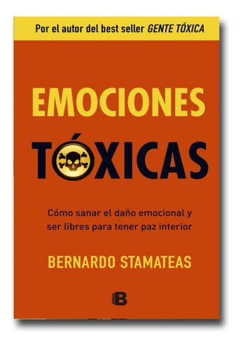 Emociones Tóxicas Bernardo Stamateas Libro Físico