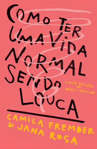 Como Ter Uma Vida Normal Sendo Louca, De Fremder, Camila. Editora Harper Collins Brasil, Capa Mole Em Português