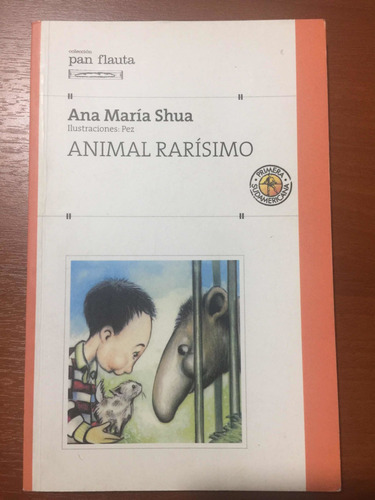 Animal Rarisimo- Ana Maria Shua