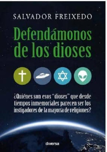 Defendámonos De Los Dioses - Salvador Freixedo