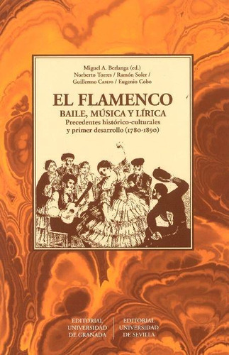 Libro: El Flamenco. Baile, Musica Y Lirica. A. Berlanda, Mig